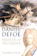 Daniel Defoe : master of fiction / his life and ideas.
