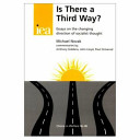 Is there a third way? : essays on the changing direction of socialist thought / Michael Novak ; commentaries by Anthony Giddens, John Lloyd, Paul Ormerod.
