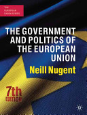 The government and politics of the European Union / Neill Nugent.