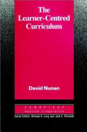 The learner-centred curriculum : a study in second language teaching / David Nunan.