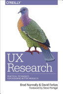 UX research : practical techniques for designing better products / Brad Nunnally and David Farkas.
