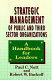 Strategic management of public and third sector organizations : a handbook for leaders / Paul C. Nutt and Robert W. Backoff.