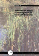 Review of the design and management of constructed wetlands / P.M. Nuttall, A.G. Boon, M.R. Rowell.