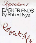 Darker ends : poems / by Robert Nye.