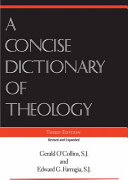 A concise dictionary of theology / Gerald O'Collins, SJ and Edward G. Farrugia, SJ.