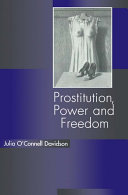 Prostitution, power and freedom / Julia O'Connell Davidson.