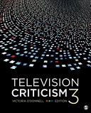 Television criticism / Victoria O'Donnell, Montana State University.