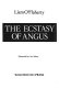 The ecstasy of Angus / (by) Liam O'Flaherty ; illustrated by Lucy Kilroy.