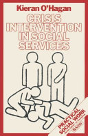 Crisis intervention in social services / Kieran O'Hagan.
