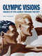 Olympic visions : images of the Games through history / Mike O'Mahony.