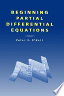 Beginning partial differential equations / Peter V. O'Neil.