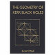 The geometry of Kerr black holes / Barrett O'Neill.