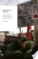 Revolution stalled : the political limits of the Internet in the post-Soviet sphere / Sarah Oates.