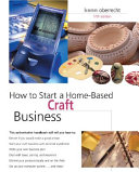 How to start a home-based craft business / Kenn Oberrecht.