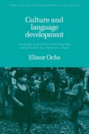 Culture and language development : language acquisition and language socialization in a Samoan village.