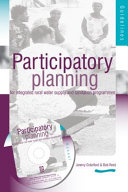 Participatory planning for integrated rural water supply and sanitation programmes / : Jeremy Ockelford & Bob Reed ; with contributions from Nick Robins... [Et Al.].