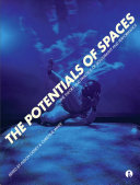 The potentials of spaces the theory and practice of scenography & performance / by Alison Oddey and Christine White.
