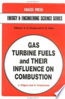 Gas turbine fuels and their influence on combustion / J. Odgers and D. Kretschmer.