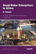 Small water enterprises in Africa. Isaack Oenga and David Kuria.