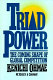 Triad power : the coming shape of global competition / Kenichi Ohmae.