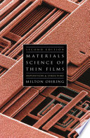 Materials science of thin films : deposition and structure / Milton Ohring.