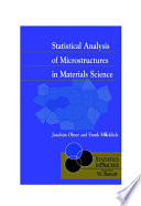 Statistical analysis of microstructures in materials science / Joachim Ohser, Frank Mücklich.