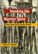 Invoking the warrior spirit : new and selected poems.