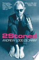 2Stoned / written and produced by Andrew Loog Oldham ; interviewed and researched by Siomon Spence ; edited by Christine Ohlman.