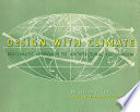 Design with Climate : Bioclimatic Approach to Architectural Regionalism - New and expanded Edition / Victor Olgyay.