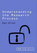 Understanding the research process / Paul Oliver.