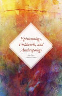 Epistemology, fieldwork, and anthropology / Jean-Pierre Olivier de Sardan ; translated by Antoinette Tidjani Alou.