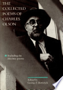 The collected poems of Charles Olson : excluding the Maximus poems / edited by George F. Butterick.