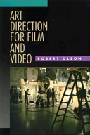 Art direction for film and video / Robert Olson.
