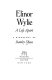 Elinor Wylie : a life apart : a biography.