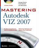 Mastering Autodesk VIZ 2007 George Omura...[et al.].