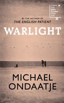 Warlight / Michael Ondaatje.