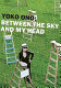 Yoko Ono : between the sky and my head / edited by Thomas Kellein.