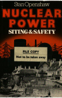 Nuclear power : siting and safety / Stan Openshaw.