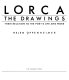 Lorca, the drawings : their relation to the poet's life and work / Helen Oppenheimer.