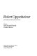 Robert Oppenheimer, letters and recollections / edited by Alice Kimball Smith, Charles Weiner.