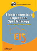 Electrochemical impedance spectroscopy / Mark E. Orazem, Bernard Tribollet.