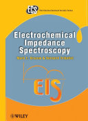Electrochemical impedance spectroscopy Mark E. Orazem, Bernard Tribollet.
