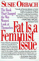 Fat is a feminist issue : the anti-diet guide to permanent weight.