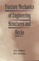 Fracture mechanics in engineering structures and rock mass / B.G. Orekhov, M.G. Zertsalov.