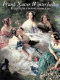 Franz Xaver Winterhalter and the courts of Europe 1830-70 / by Richard Ormond and Carol Blackett-Ord ; with contributions by Susan Foister ... (et al.).