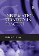 Information strategy in practice / Elizabeth Orna.