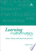 Learning mathematics : issues, theory and classroom practice / Anthony Orton.