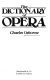 The Dictionary of opera / Charles Osborne.