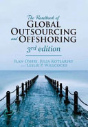 The handbook of global outsourcing and offshoring : the definitive guide to strategy and operations / Ilan Oshri, Julia Kotlarsky, Leslie P. Willcocks.