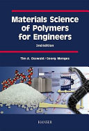 Materials science of polymers for engineers / Tim A. Osswald, Georg Menges.